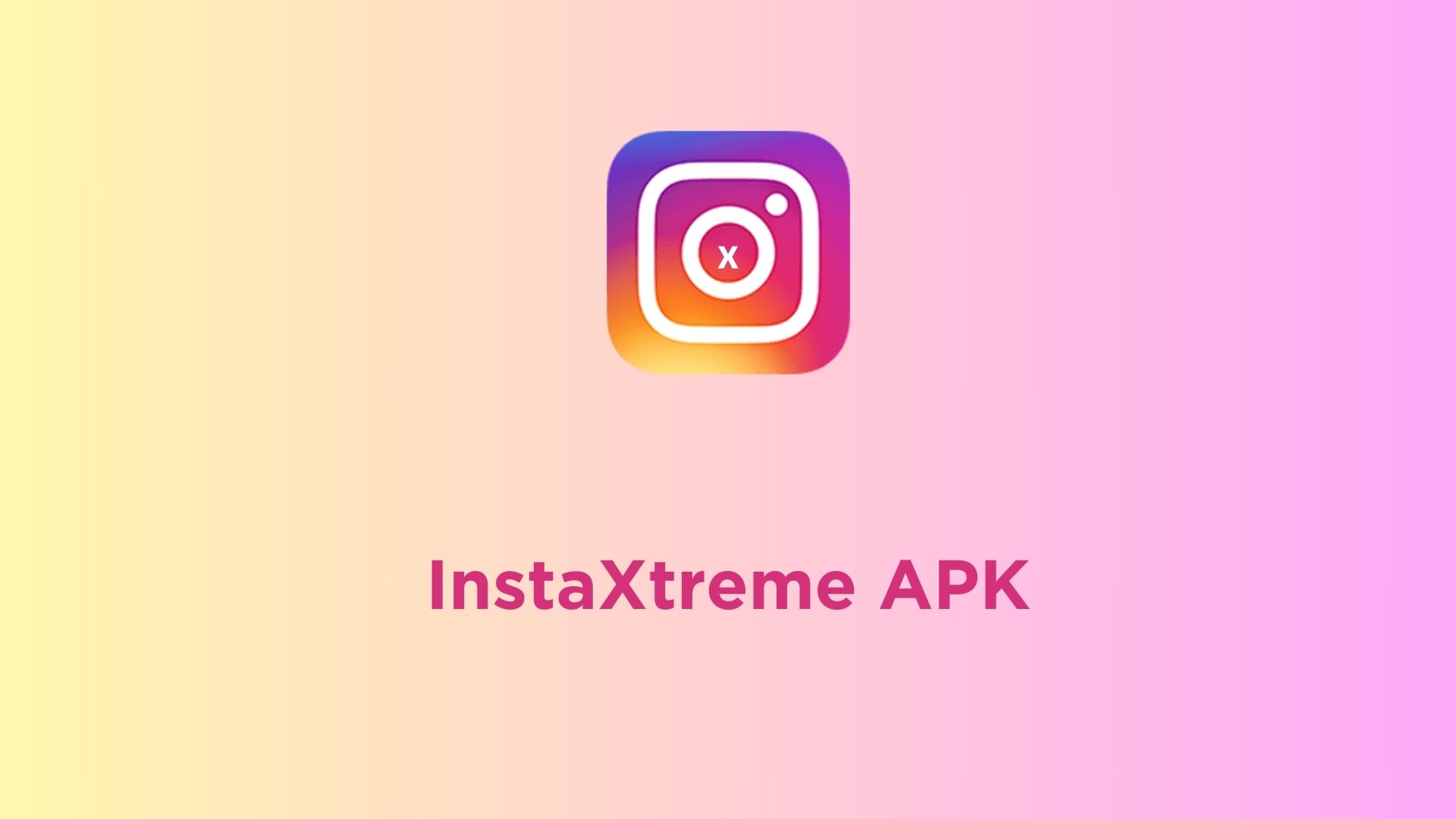 InstaXtreme APK
